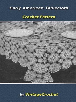 cover image of Early American Tablecloth Crochet Pattern